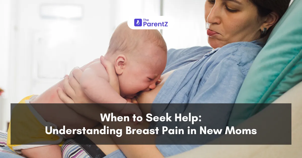 When to Seek Help: Understanding Breast Pain in New Moms