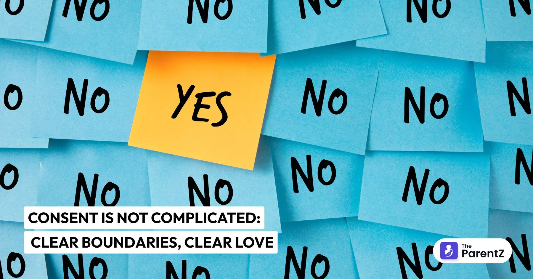 Consent Is Not Complicated: Clear Boundaries, Clear Love