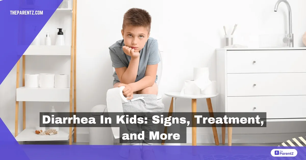 Diarrhea in Kids: Signs, Treatment, and More