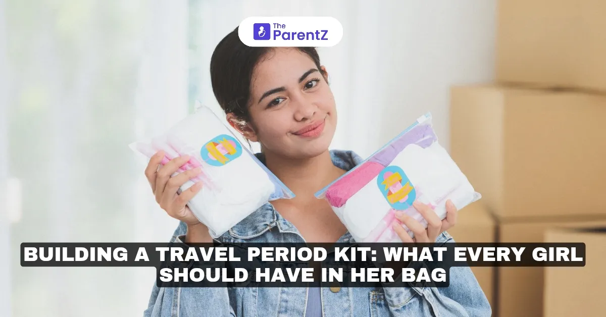 Building a Travel Period Kit: What Every Girl Should Have in Her Bag