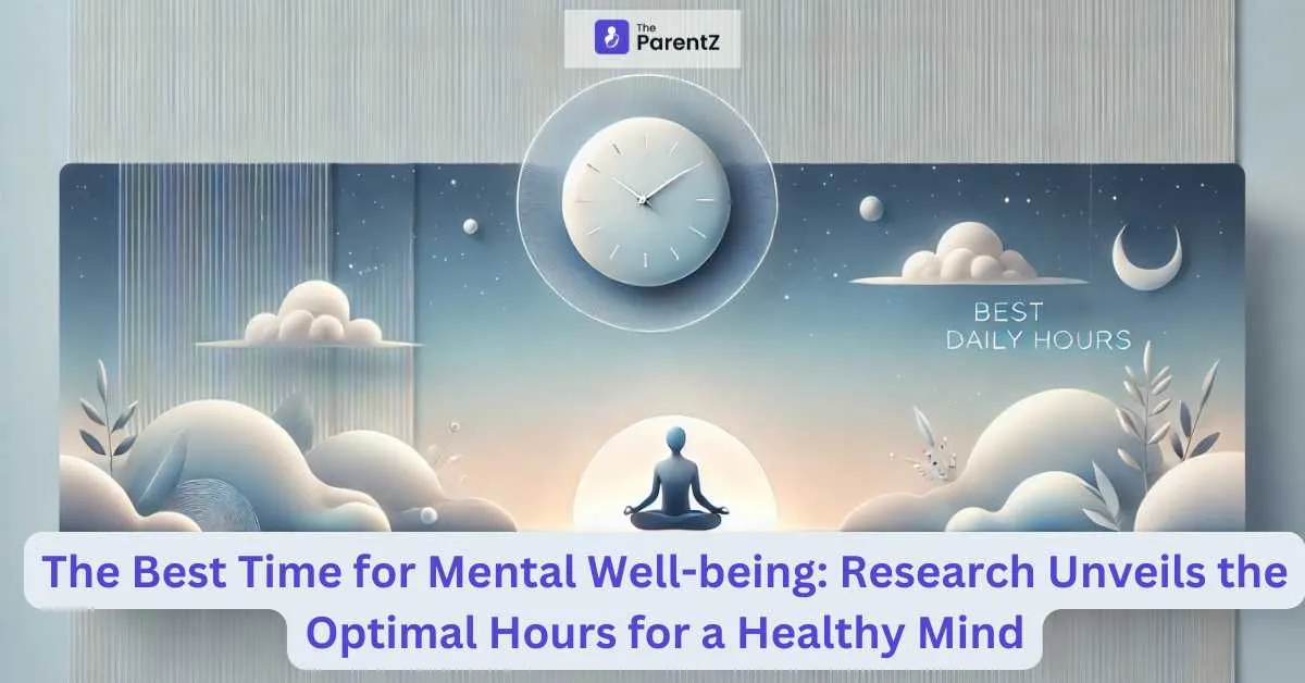 The Best Time for Mental Well-Being: Research Unveils the Optimal Hours for a Healthy Mind