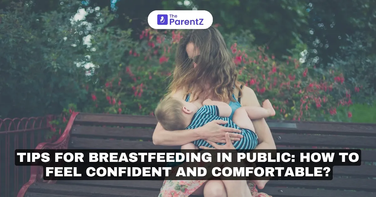 Tips for Breastfeeding in Public: How to Feel Confident and Comfortable?