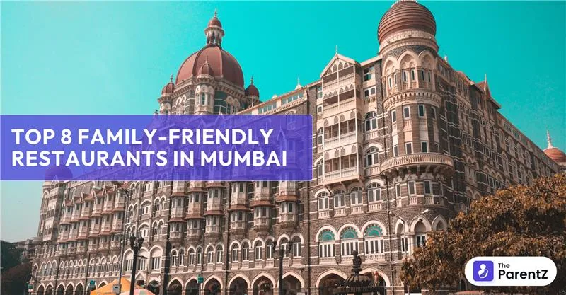 Top 8 Family-Friendly Restaurants in Mumbai