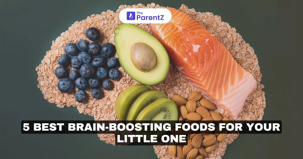5 Best Brain-Boosting Foods For Your Little One