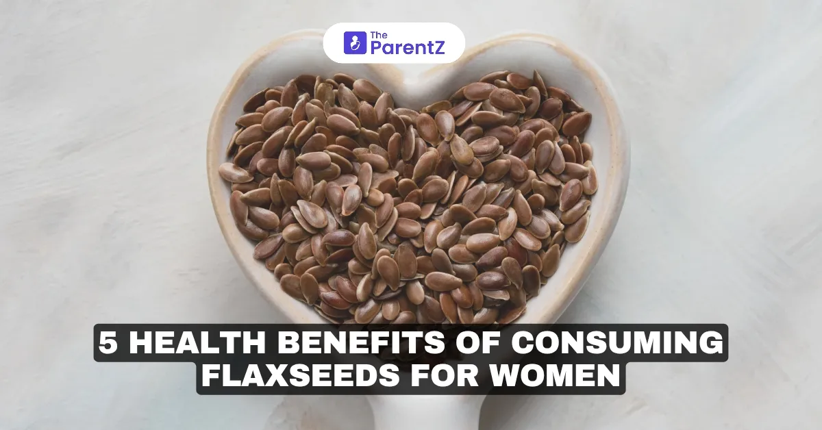 7 Health Benefits of Consuming Flaxseeds For Women