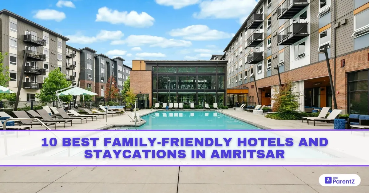 10 Best Family-Friendly Hotels and Staycations in Amritsar