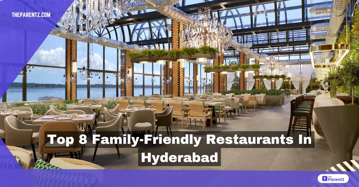 Top 8 Family-Friendly Restaurants In Hyderabad
