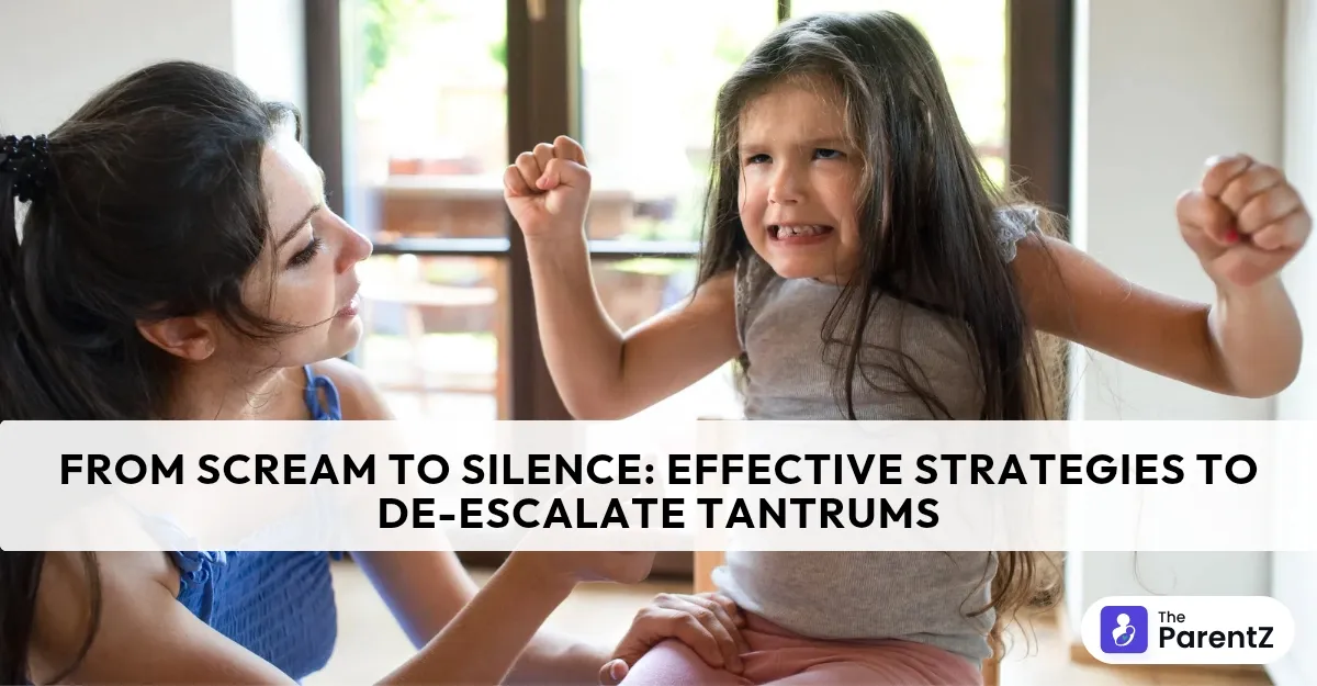 From Scream to Silence: Effective Strategies to De-escalate Tantrums