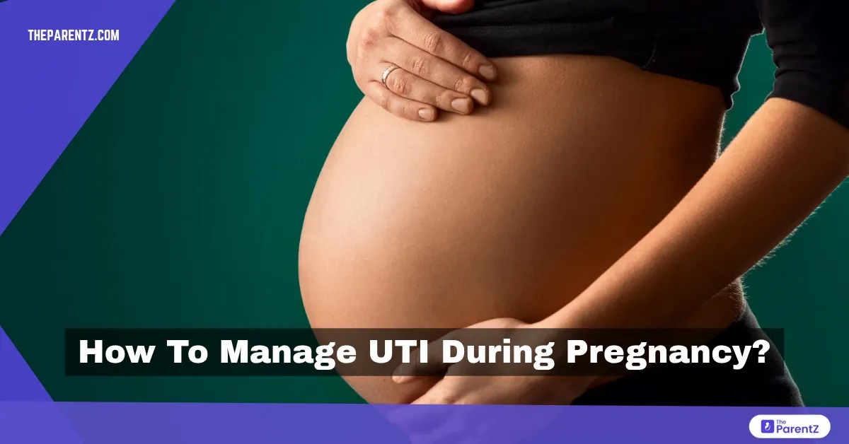 How To Manage UTI During Pregnancy?