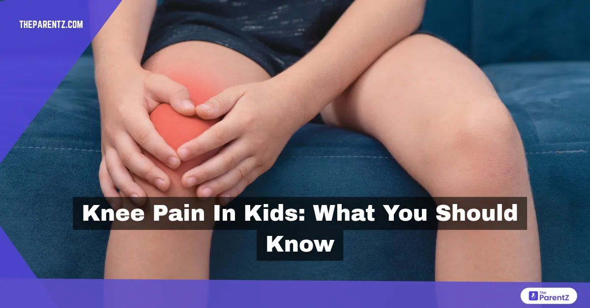 Knee Pain in Kids: What You Should Know