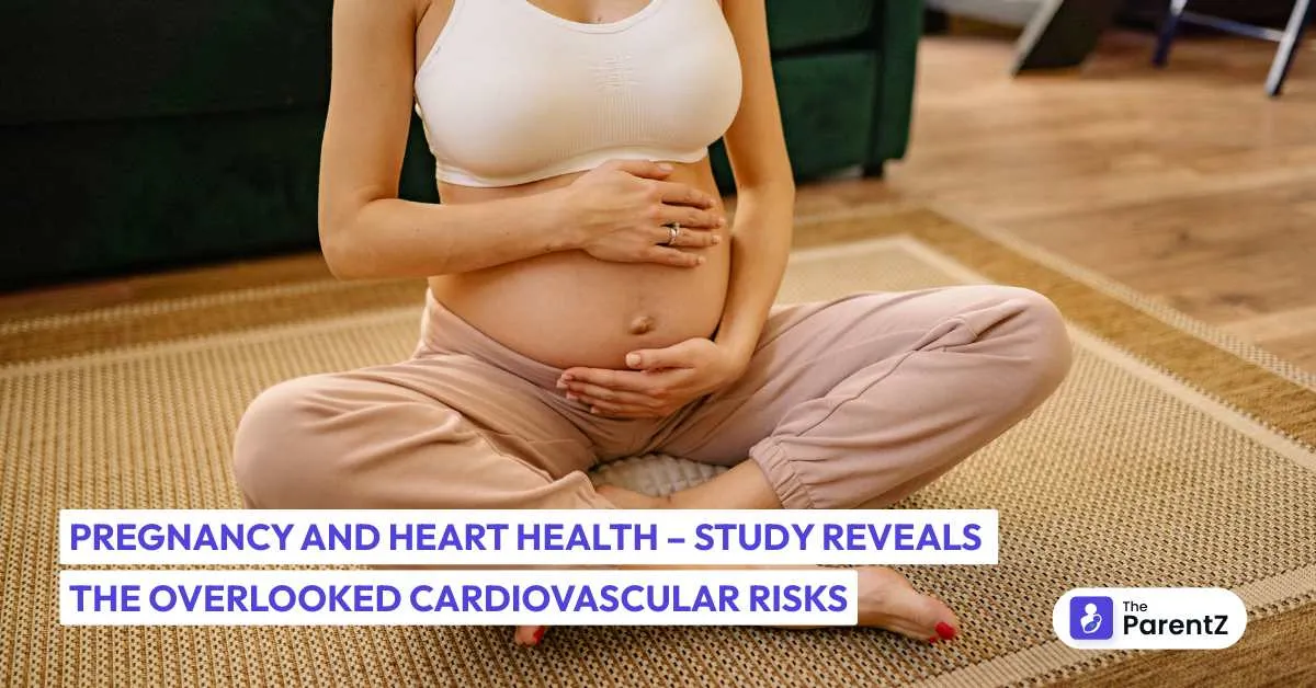 Pregnancy and Heart Health - Study Reveals the Overlooked Cardiovascular Risks