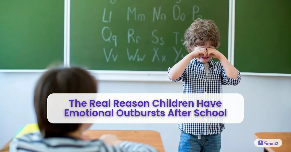 The Real Reason Children Have Emotional Outbursts After School