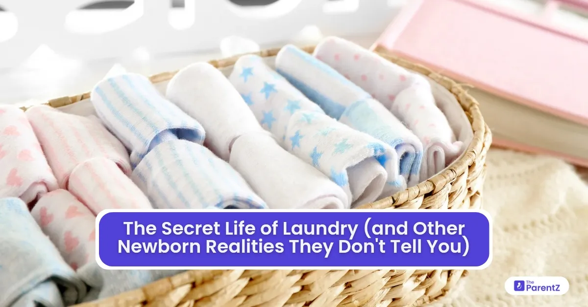The Secret Life of Laundry (and Other Newborn Realities They Don't Tell You)