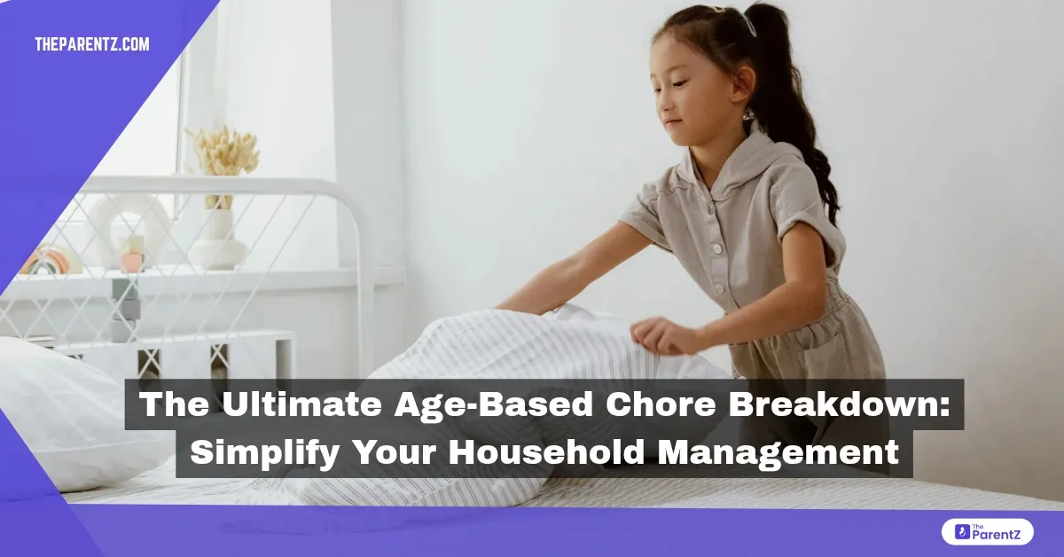 The Ultimate Age-Based Chore Breakdown: Simplify Your Household Management