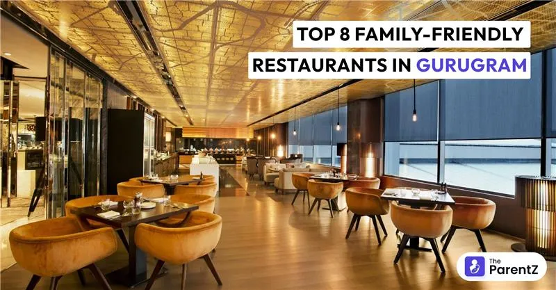 Top 8 Family-Friendly Restaurants in Gurugram