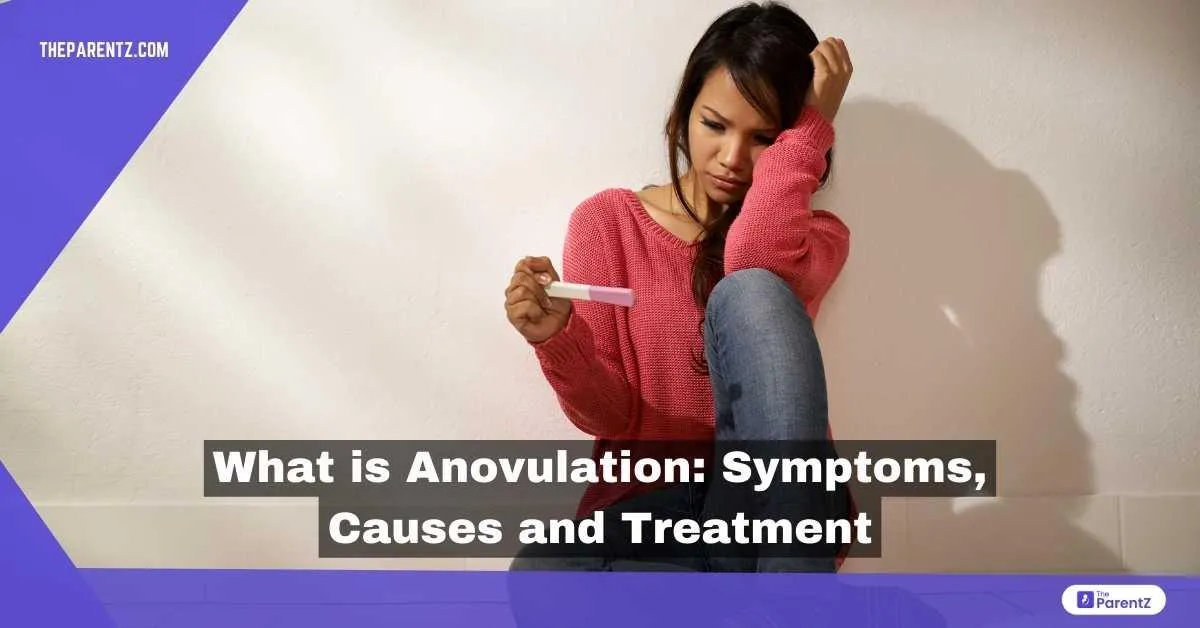 What Is Anovulation: Symptoms, Causes and Treatment
