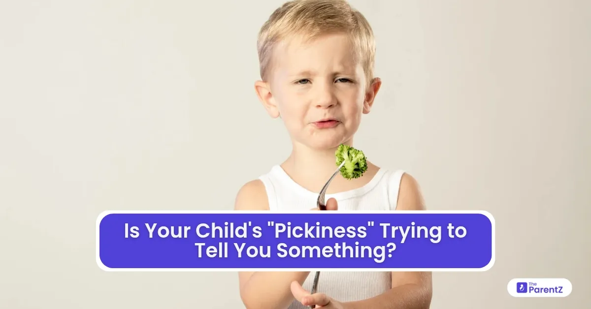 Is Your Child's "Pickiness" Trying to Tell You Something?