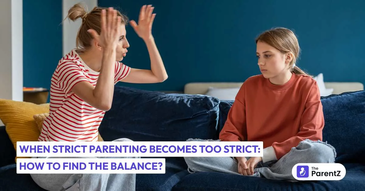 When Strict Parenting Becomes Too Strict: How to Find the Balance?