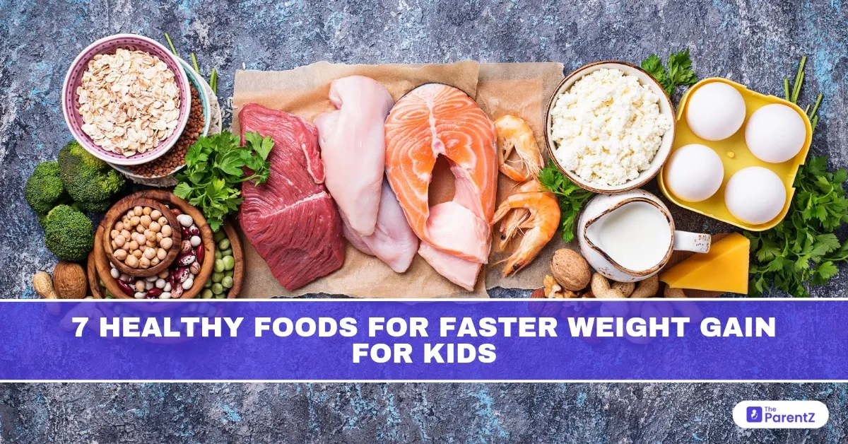 7 Healthy Foods For Faster Weight Gain For Kids
