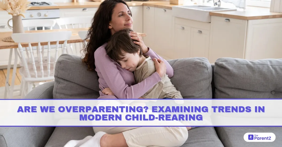 Are We Overparenting? Examining Trends in Modern Child-Rearing