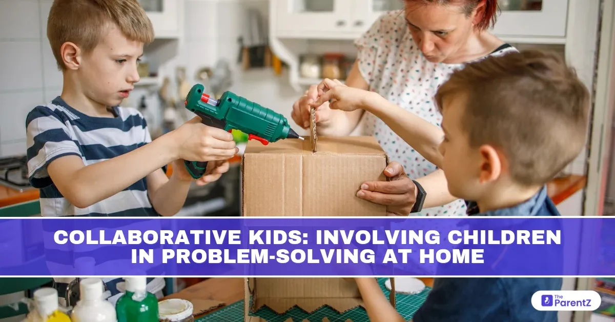 Collaborative Kids: Involving Children in Problem-Solving at Home