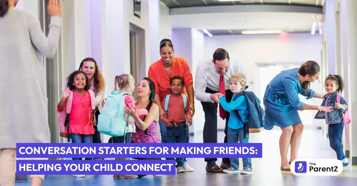 Conversation Starters for Making Friends: Helping Your Child Connect