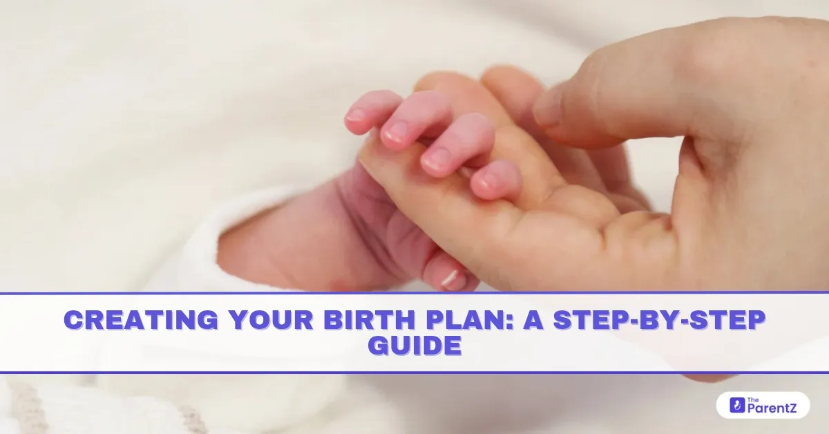 Creating Your Birth Plan: A Step-by-Step Guide