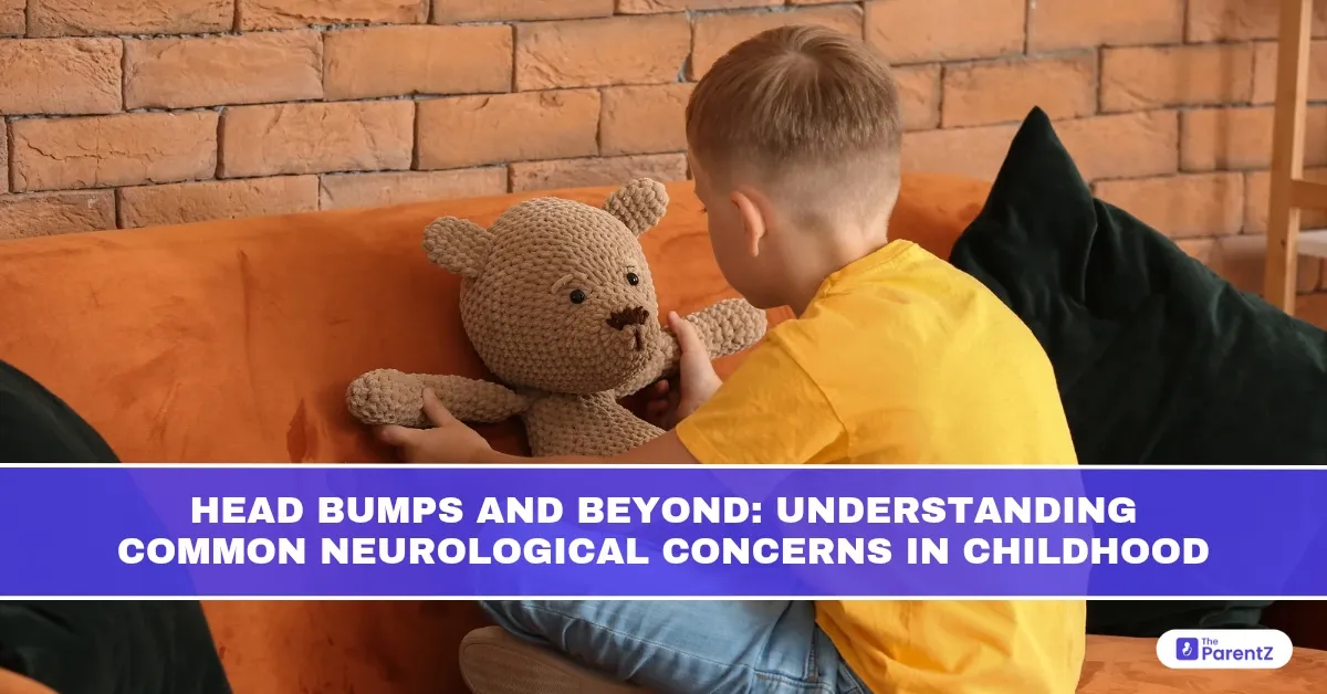 Head Bumps and Beyond: Understanding Common Neurological Concerns in Childhood