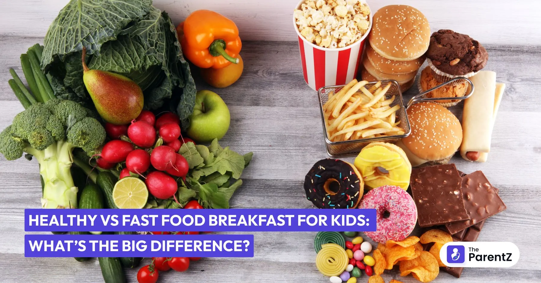 Healthy vs. Fast Food Breakfast for Kids: What’s the Big Difference?