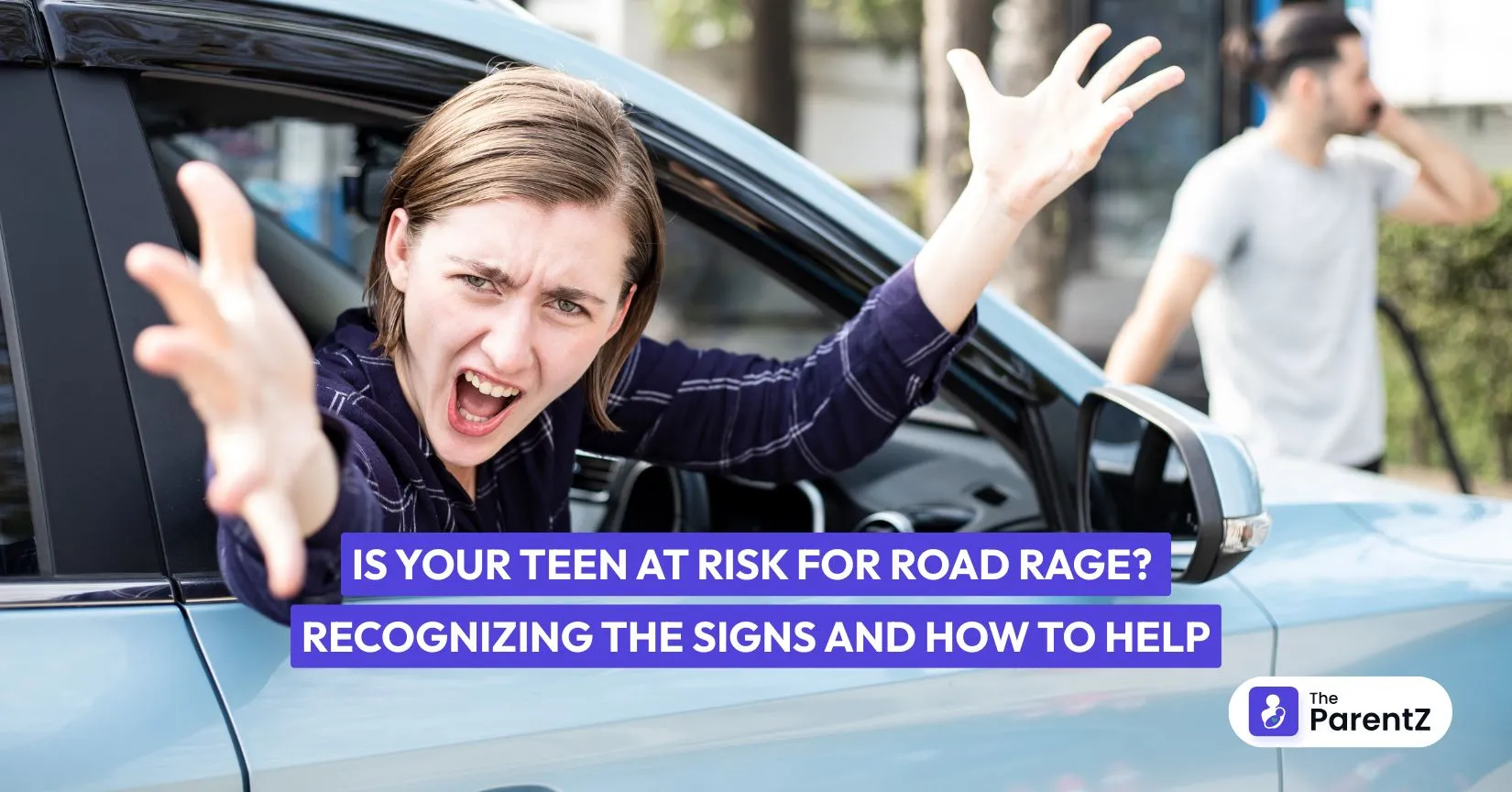 Is Your Teen at Risk for Road Rage? Recognizing the Signs and How to Help