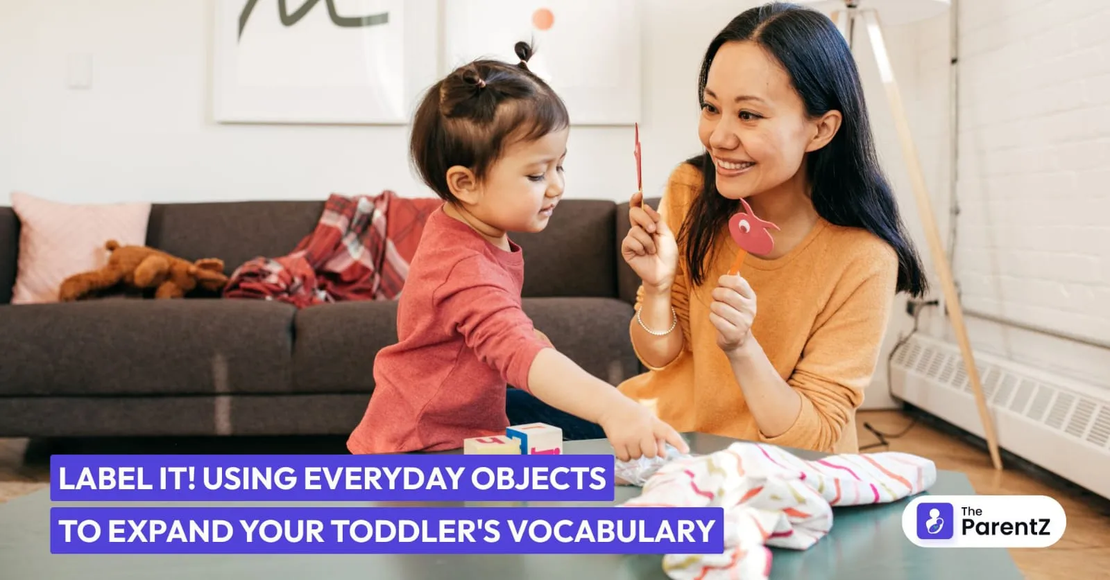 Label It! Using Everyday Objects to Expand Your Toddler's Vocabulary