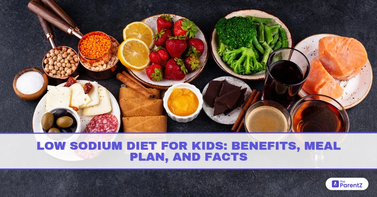 Low Sodium Diet For Kids: Benefits, Meal Plan, and Facts