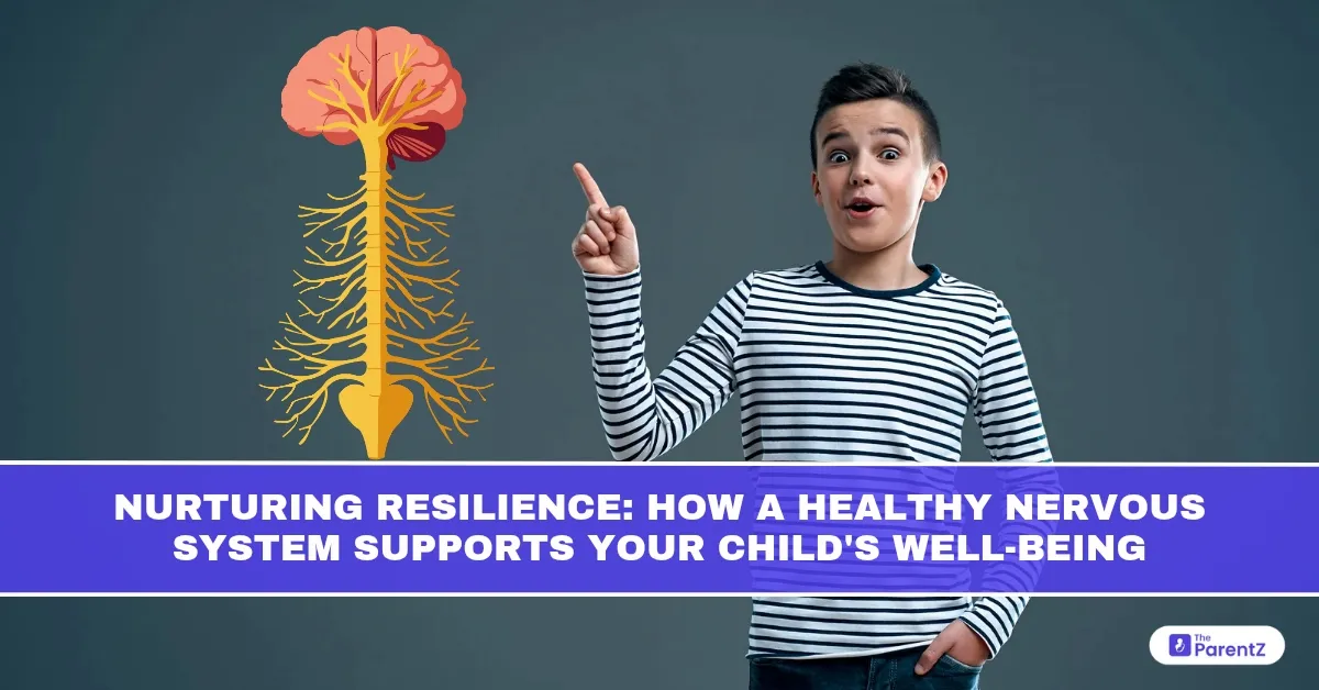 Nurturing Resilience: How a Healthy Nervous System Supports Your Child’s Well-being