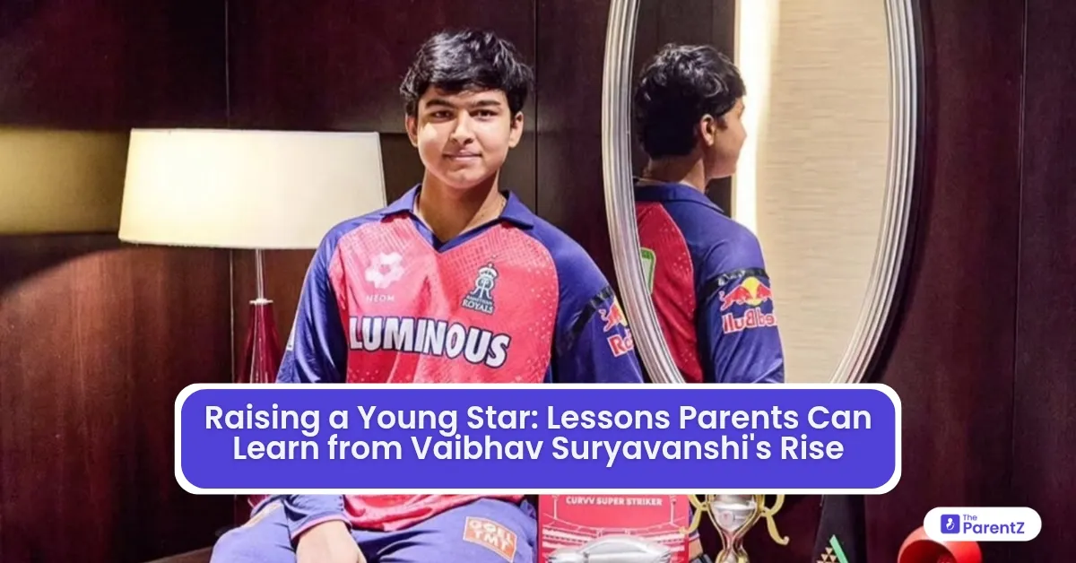 Raising a Young Star: Lessons Parents Can Learn from Vaibhav Suryavanshi's Rise