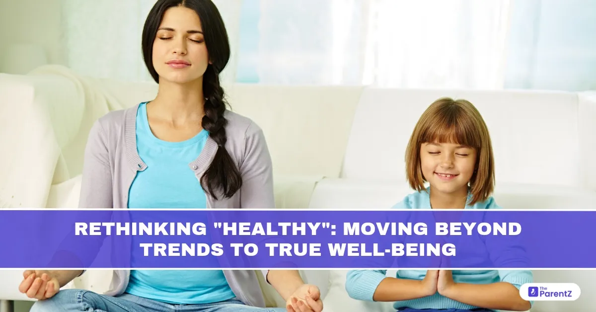Rethinking "Healthy": Moving Beyond Trends to True Well-being