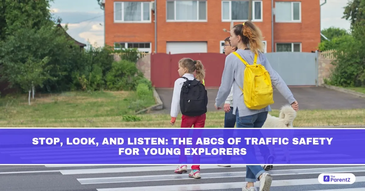 Stop, Look, and Listen: The ABCs of Traffic Safety for Young Explorers
