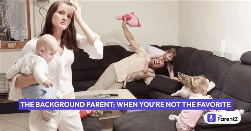 The Background Parent: When You're Not the Favorite