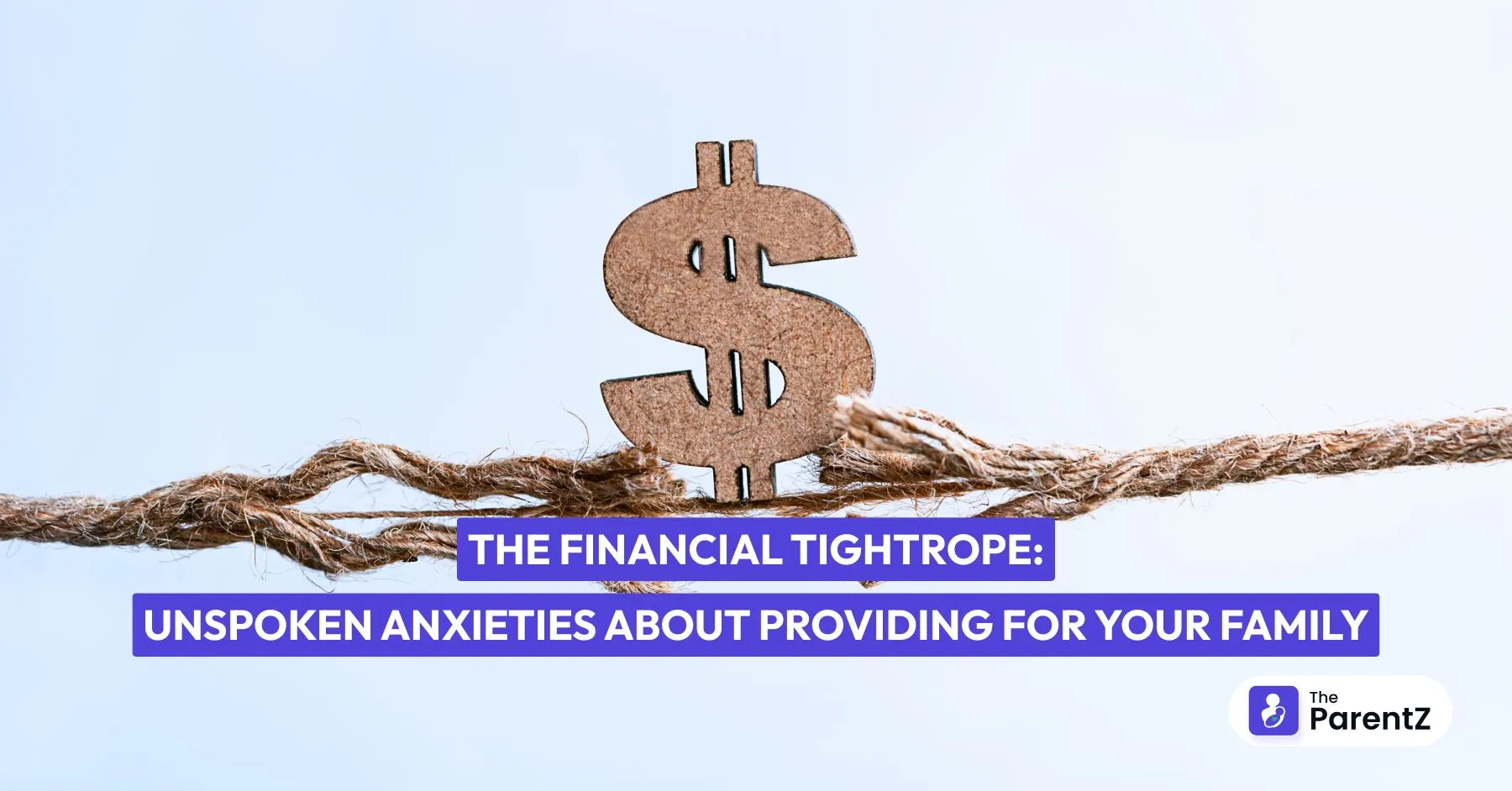 The Financial Tightrope: Unspoken Anxieties About Providing for Your Family