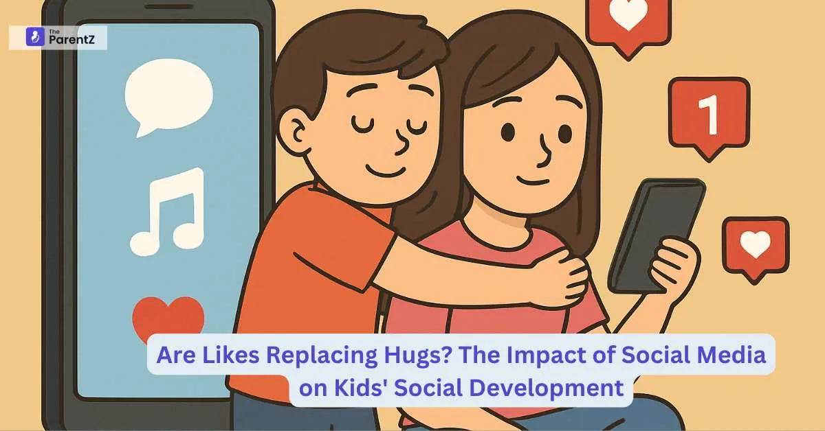 Are Likes Replacing Hugs? The Impact of Social Media on Kids' Social Development