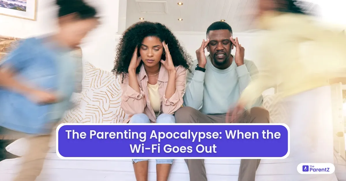 The Parenting Apocalypse: When the Wi-Fi Goes Out
