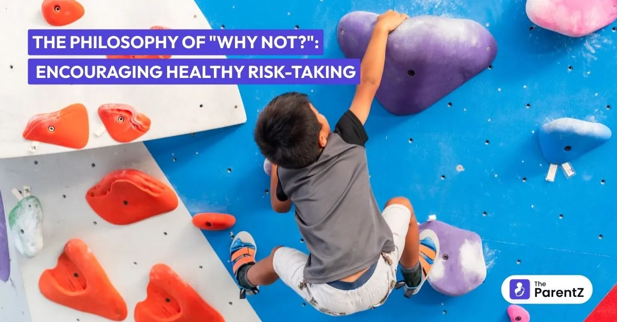 The Philosophy of 'Why Not?': Encouraging Healthy Risk-Taking