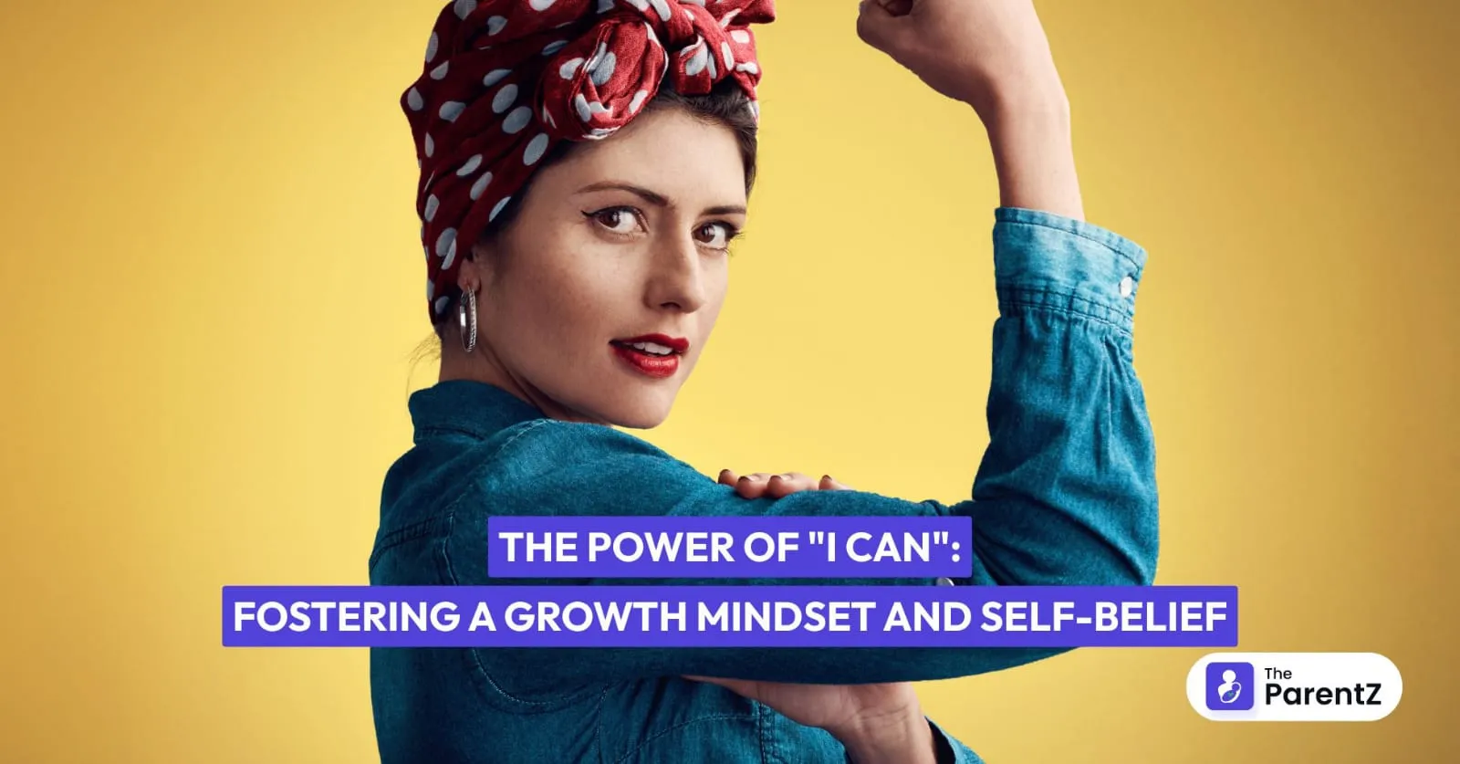 The Power of "I Can": Fostering a Growth Mindset and Self-Belief