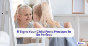 5 Signs Your Child Feels Pressure to Be Perfect