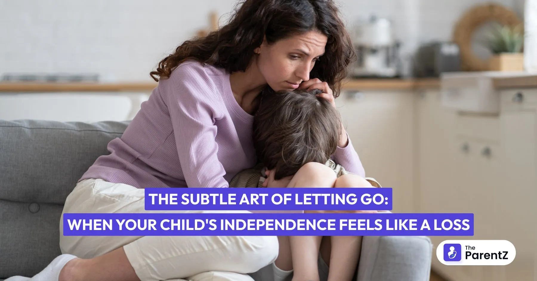 The Subtle Art of Letting Go: When Your Child's Independence Feels Like a Loss