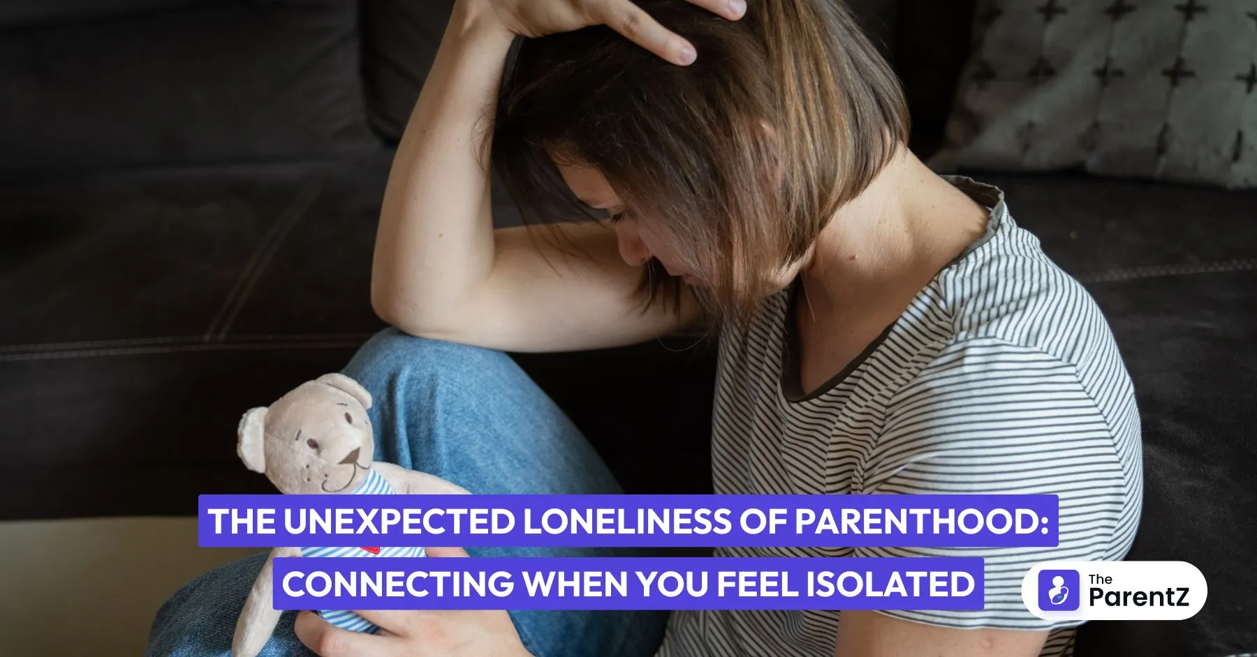 The Unexpected Loneliness of Parenthood: Connecting When You Feel Isolated