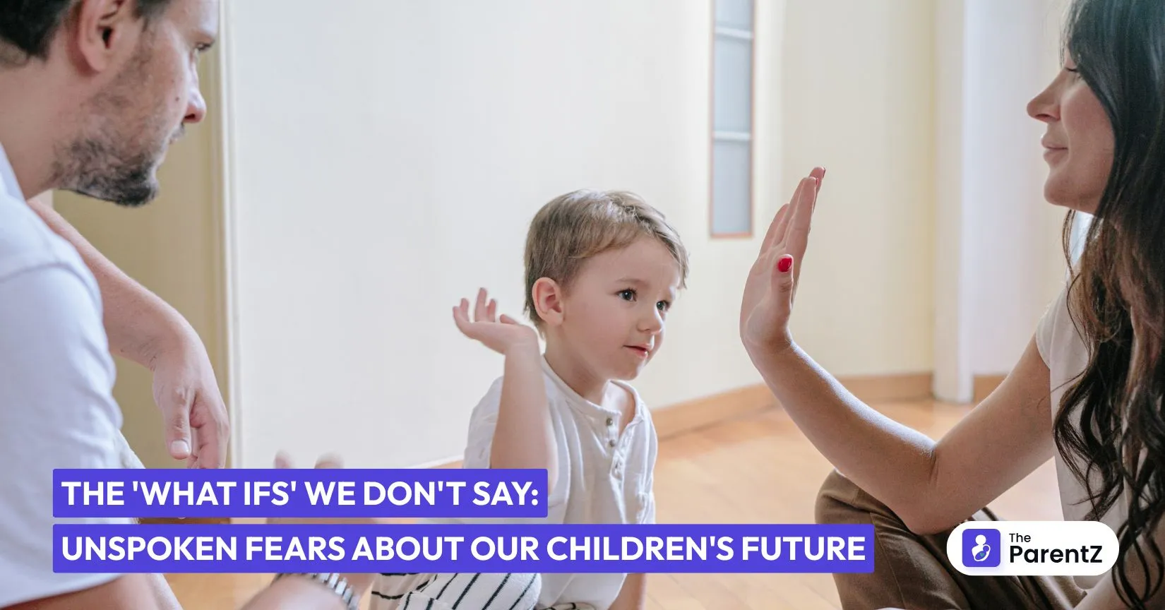 The 'What Ifs' We Don't Say: Unspoken Fears About Our Children's Future