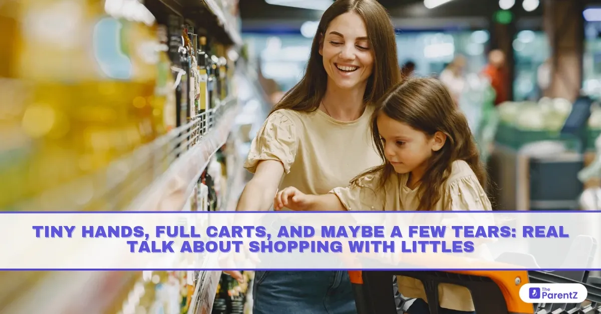 Tiny Hands, Full Carts, and Maybe a Few Tears: Real Talk About Shopping with Littles