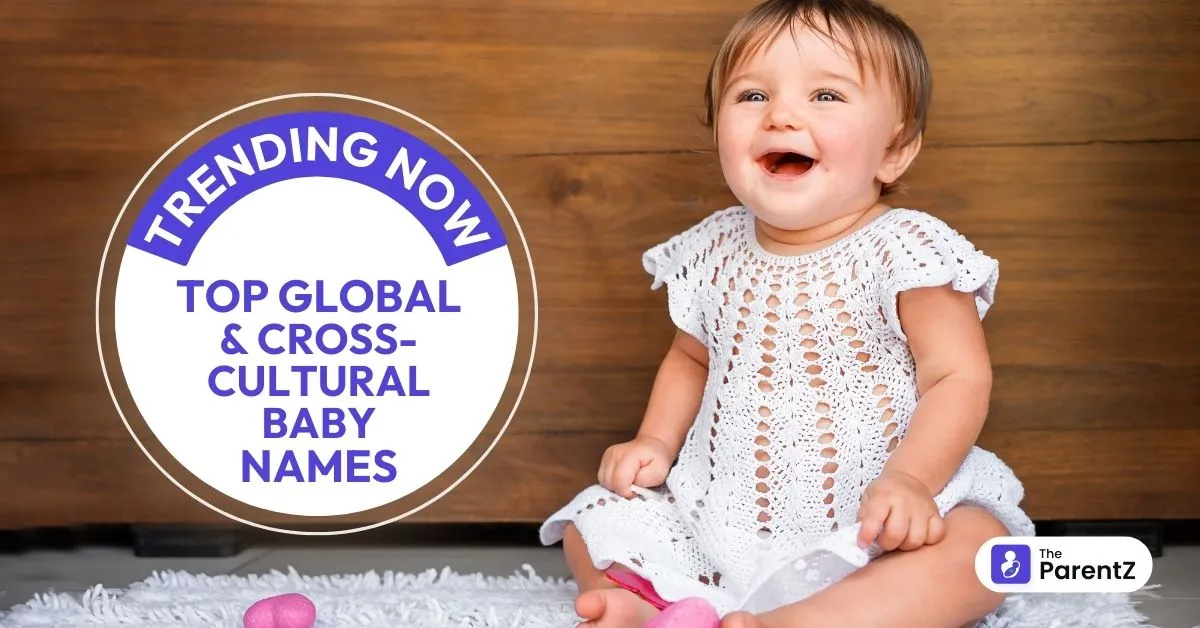 Trending Now: Top Global and Cross-Cultural Baby Names