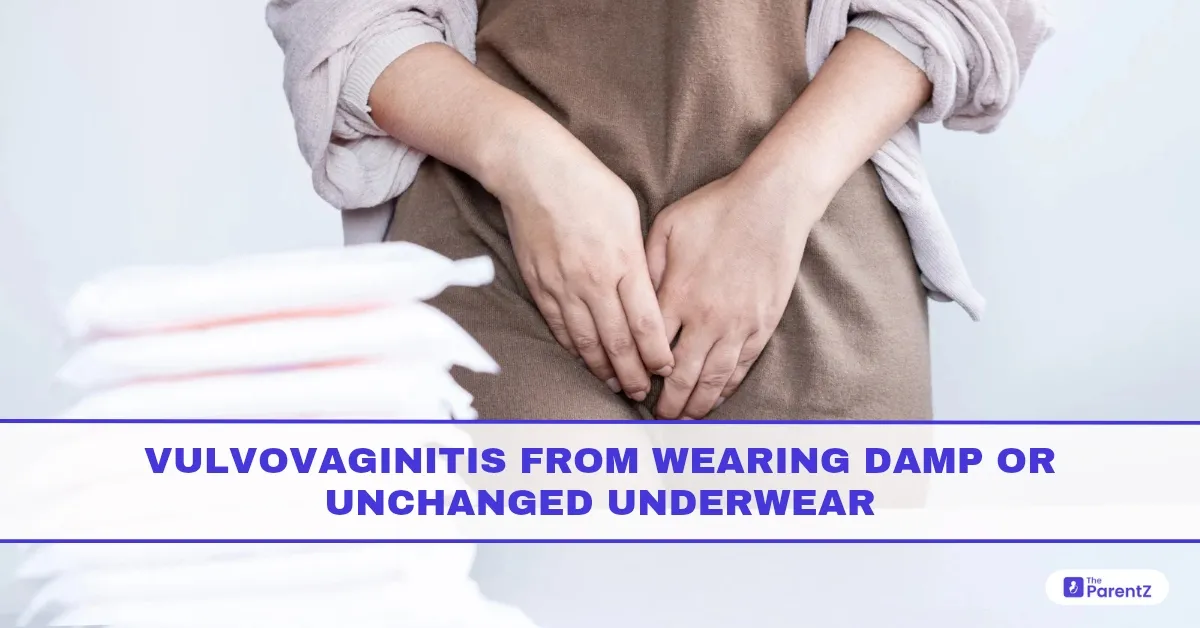Vulvovaginitis from Wearing Damp or Unchanged Underwear
