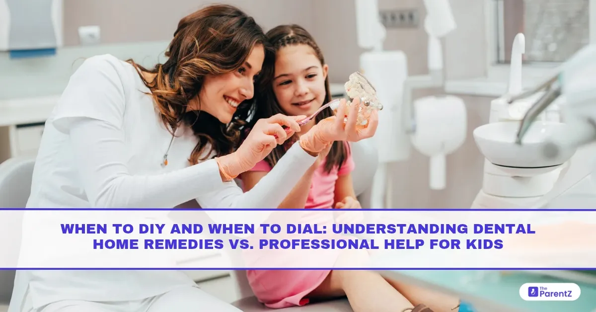 When to DIY and When to Dial: Understanding Dental Home Remedies vs. Professional Help for Kids